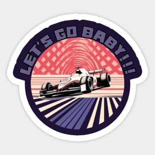 FORMULA 1 BOLIDE, Lets go baby!!, F1, grand prix, 2024 Sticker